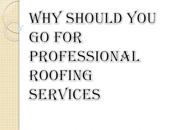 Why To Choose Professional Roofing Services