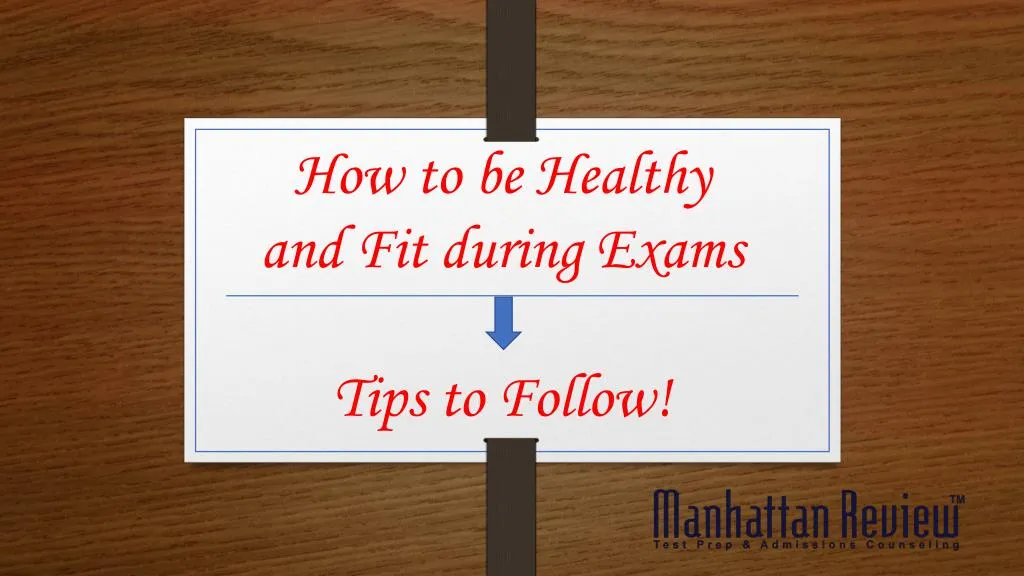how to be healthy and fit during exams tips to follow