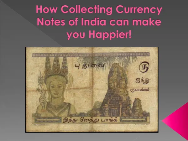 How Collecting Currency Notes of India can make you Happier!