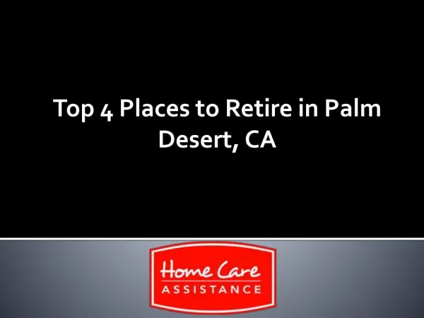 Top 4 Places to Retire in Palm Desert, CA