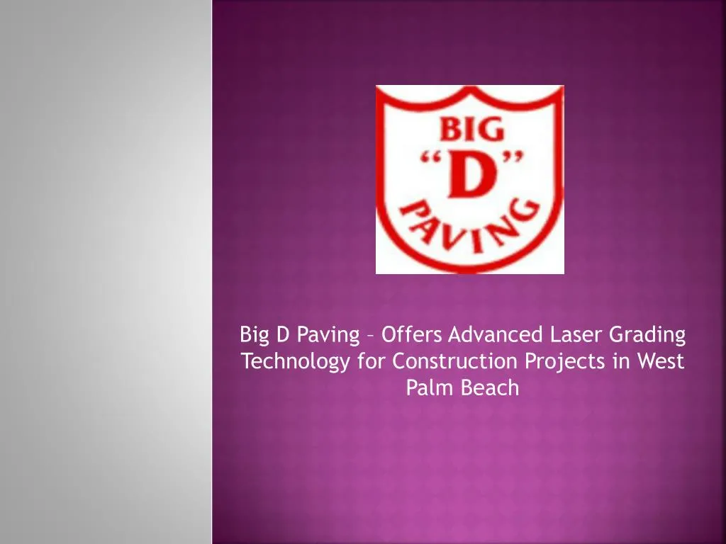 big d paving offers advanced laser grading technology for construction projects in west palm beach