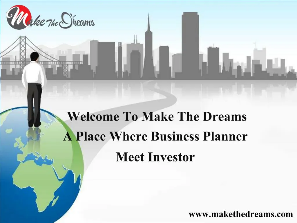 welcome to make the dreams a place where business