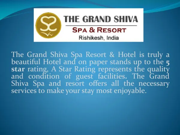 The Grand Shiva Spa Resort offering luxurious Hotel facilities and services