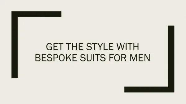 Get the style with bespoke suits for men