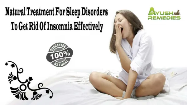Natural Treatment For Sleep Disorders To Get Rid Of Insomnia Effectively