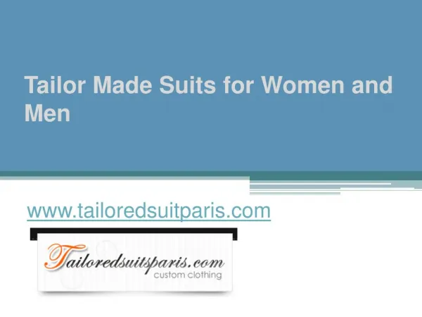 Tailor Made Suits for Women and Men - www.tailoredsuitparis.com