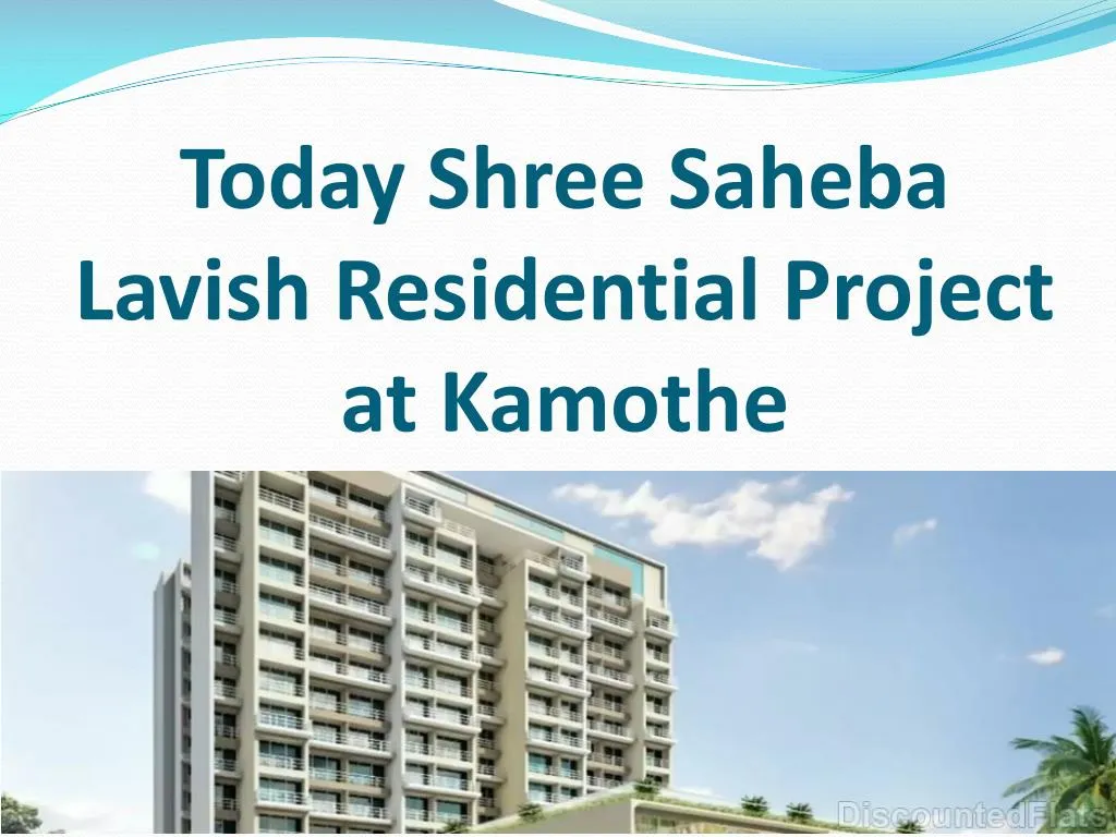 today shree saheba lavish residential project at kamothe
