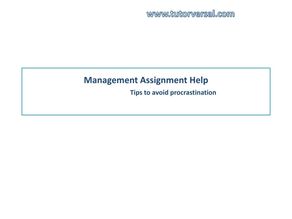 management assignment help tips to avoid procrastination