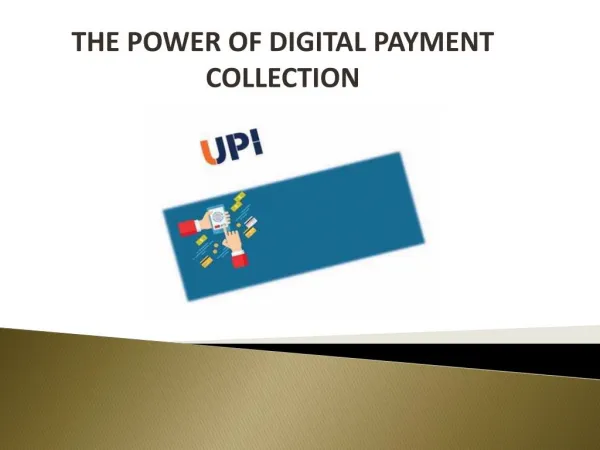 THE POWER OF DIGITAL PAYMENT COLLECTION