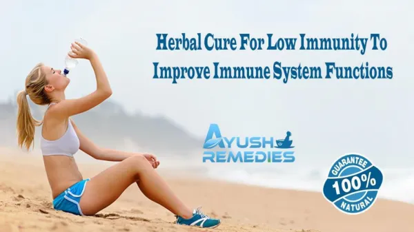 Herbal Cure For Low Immunity To Improve Immune System Functions