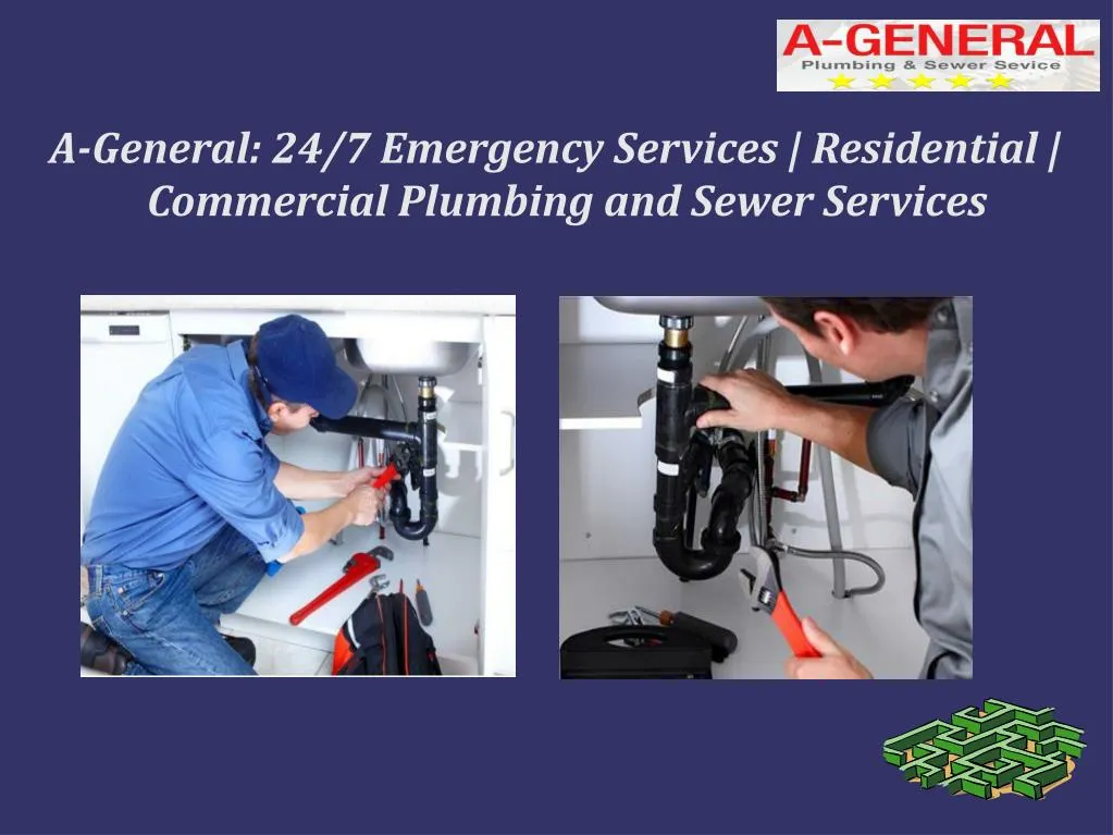 a general 24 7 emergency services residential commercial plumbing and sewer services