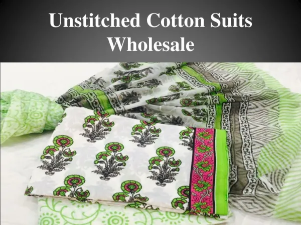 Unstitched Cotton Suits Wholesale