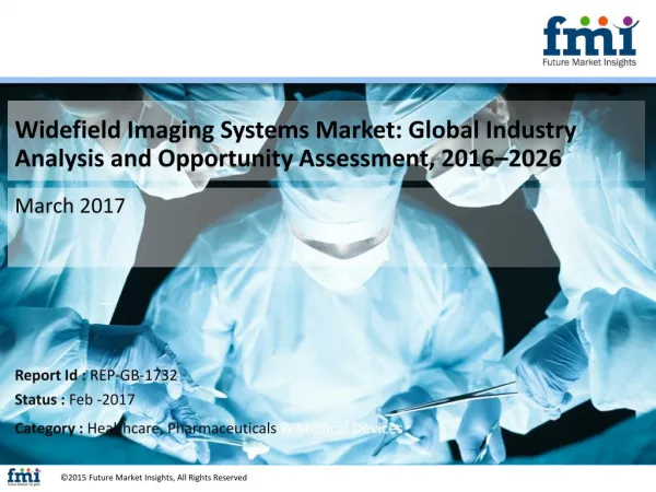Widefield Imaging Systems Market Will hit at a CAGR 8.0%from 2026