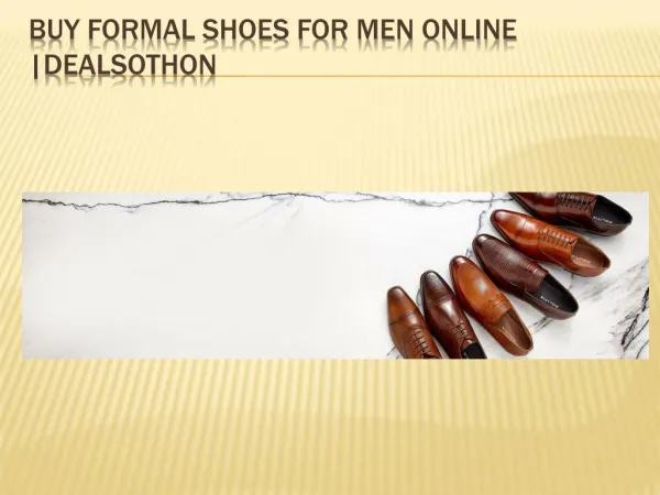 Dealsotho Buy Formal Shoes For Men OnlinE PPT