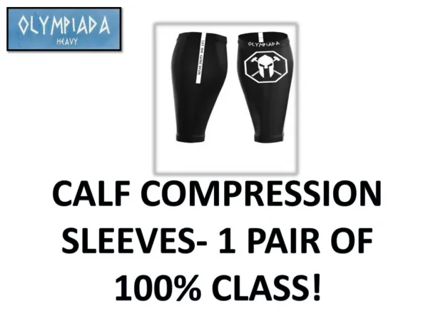 CALF COMPRESSION SLEEVES- 1 PAIR OF 100% CLASS!
