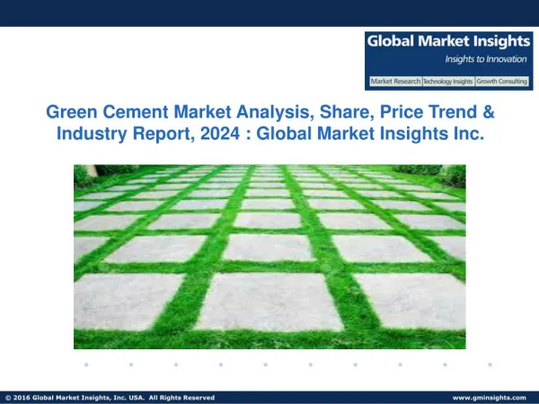 Green Cement Market Present Efficiencies and Future Challenges From 2017 to 2024