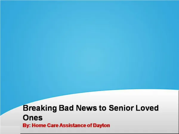 Breaking Bad News to Senior Loved Ones