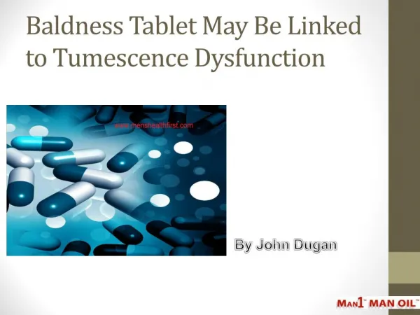 Baldness Tablet May Be Linked to Tumescence Dysfunction