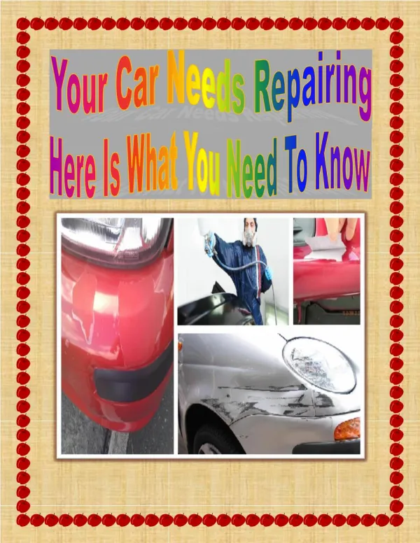 Your Car Needs Repairing; Here Is What You Need To Know