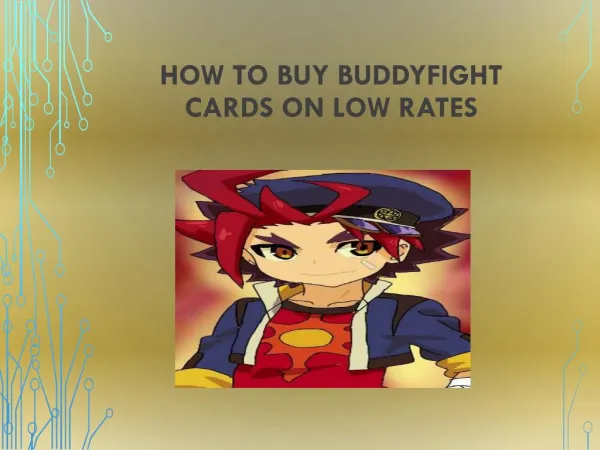 How to buy Buddyfight cards on low rates
