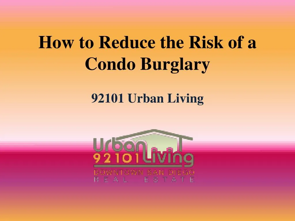 how to reduce the risk of a condo burglary
