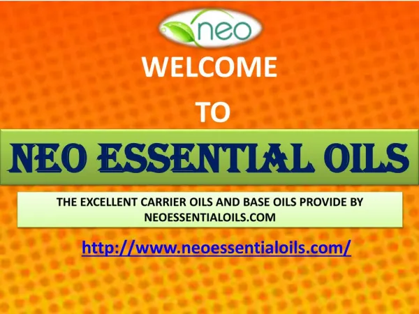 The Excellent Carrier Oils and Base Oils Provide By Neoessentialoils.com