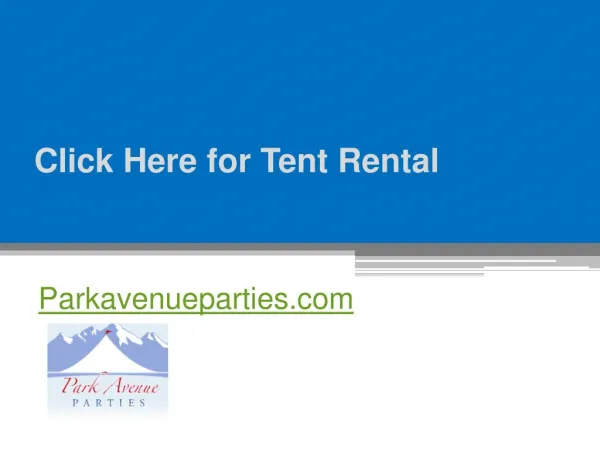 Click Here for Tent Rental - Parkavenueparties.com