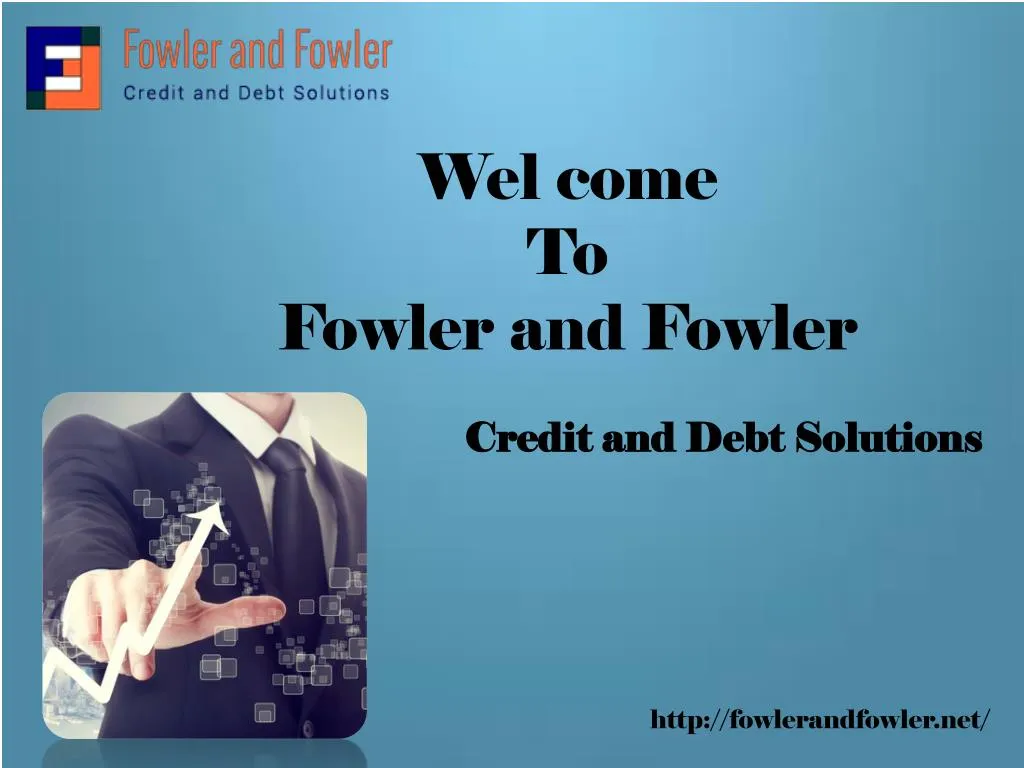 wel come to fowler and fowler