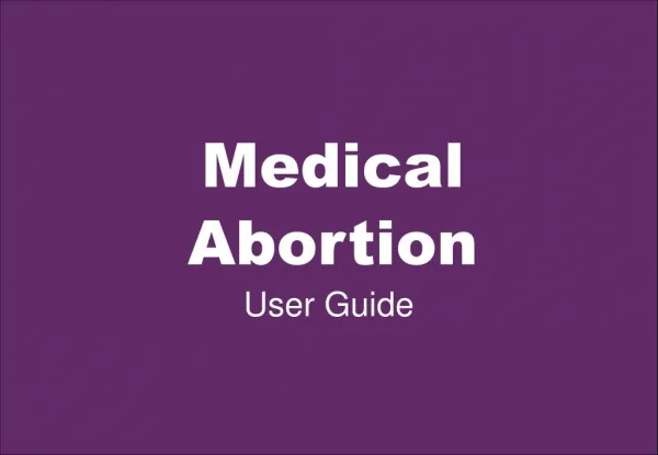 Medical Abortion User Guide.ppt