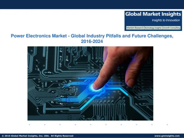 Power Electronics Market share, Applications, Segmentations & Forecast by 2024