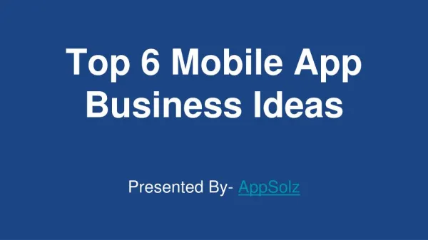 Top 6 Mobile App Busines Ideas