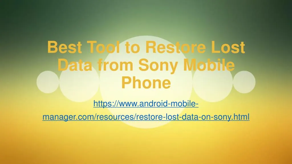 best tool to restore lost data from sony mobile phone