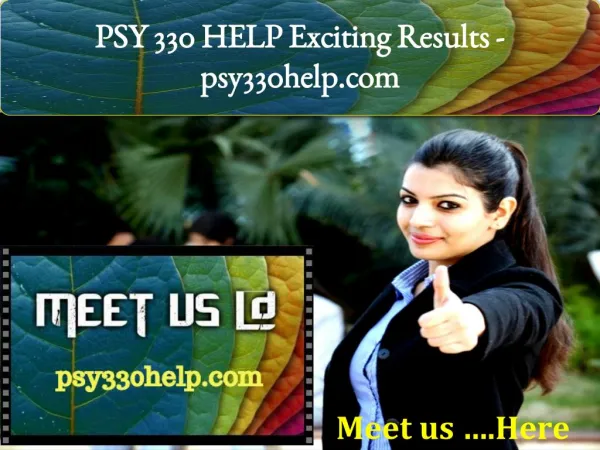 PSY 330 HELP Exciting Results -psy330help.com