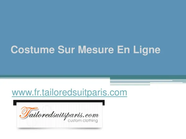 Costume Sur Mesure En Ligne - www.fr.tailoredsuitparis.com