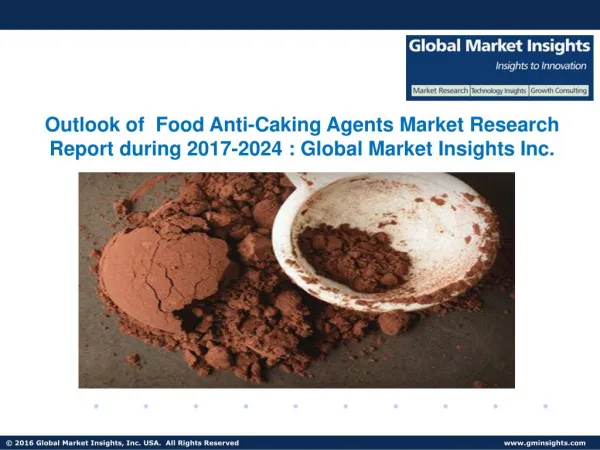 Food Anti-Caking Agents Market Drivers and Challenges Report 2024
