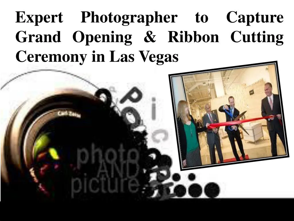 expert photographer to capture grand opening