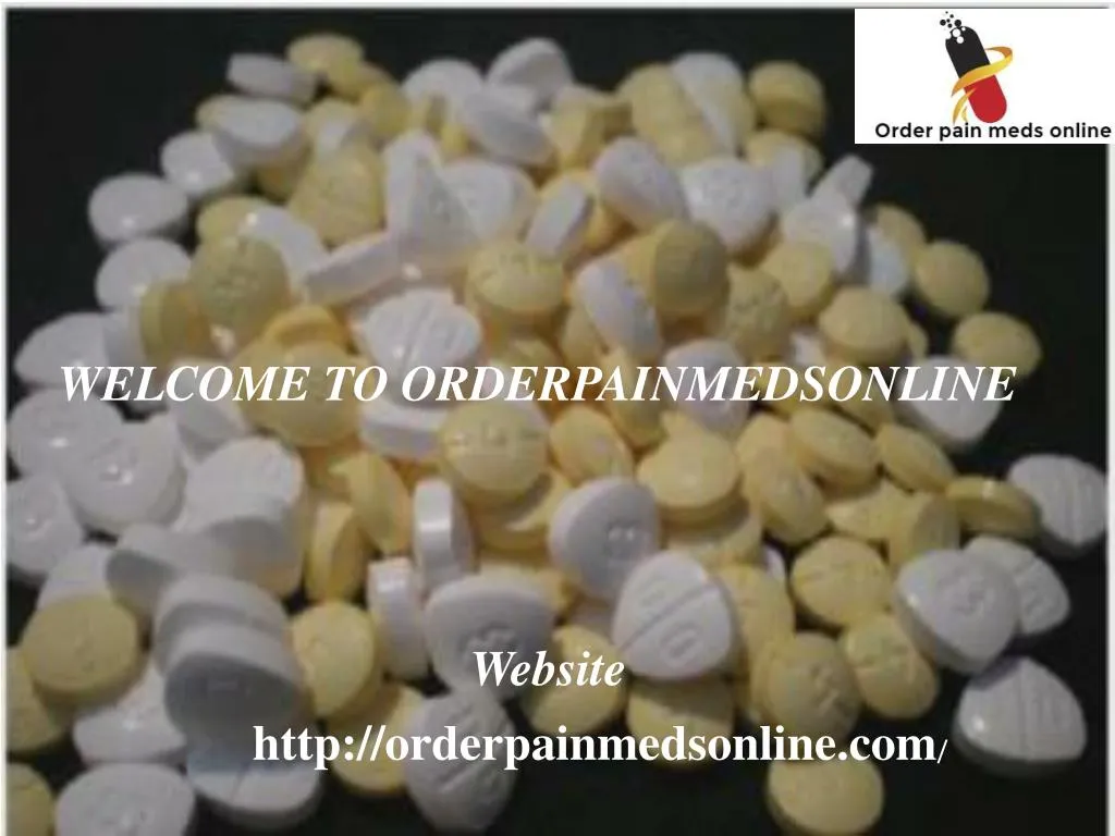 welcome to orderpainmedsonline