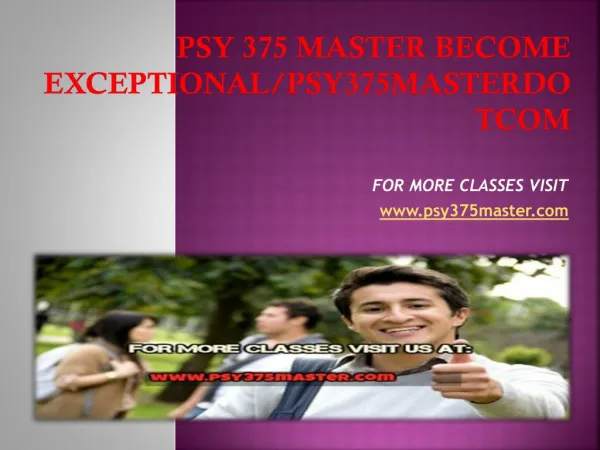 psy 375 master Become Exceptional/psy375masterdotcom