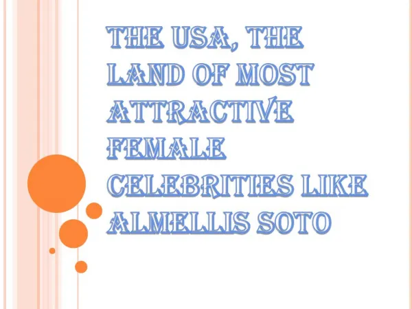 The USA, the Land of Most Attractive Female Celebrities like Almellis Soto