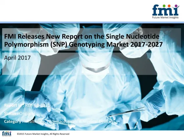 Global Single Nucleotide Polymorphism (SNP) Genotyping Market Trends, Regulations And Competitive Landscape Outlook to 2