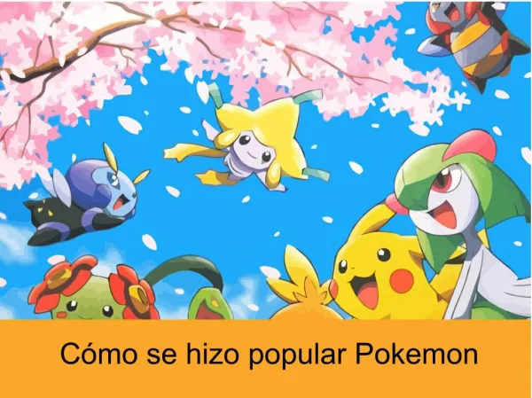 Cómo se hizo popular Pokemon