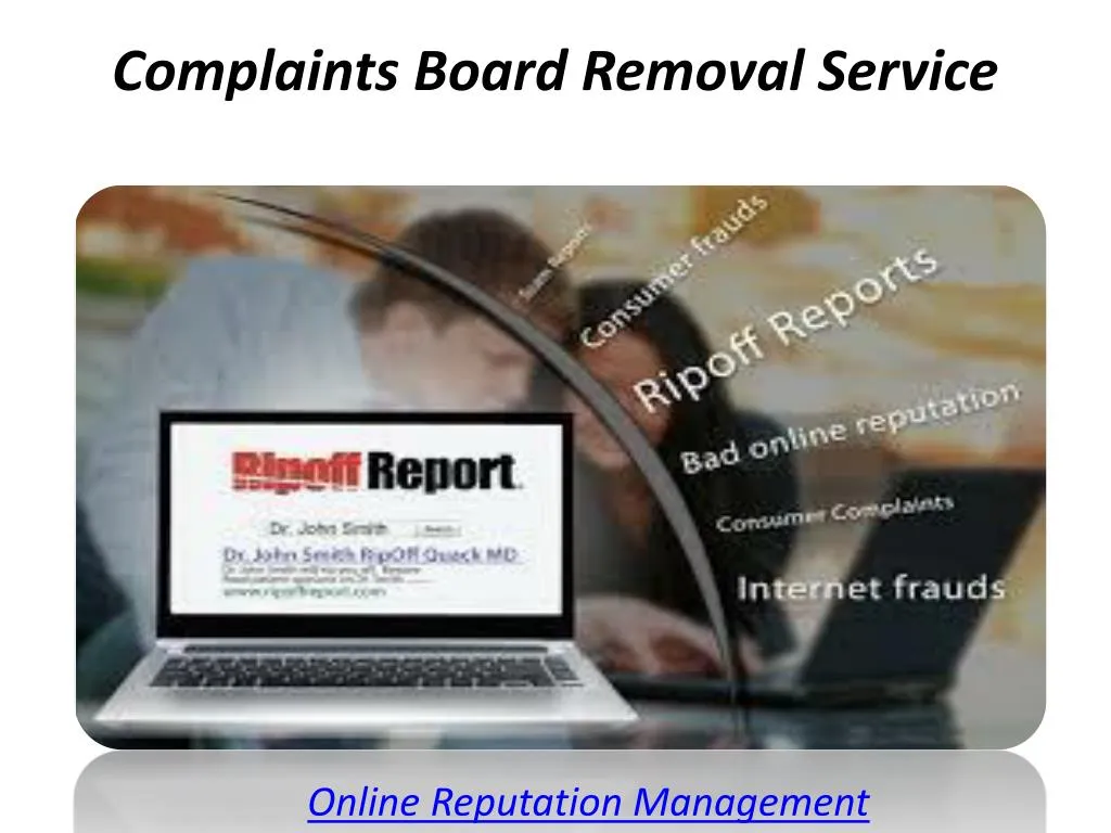 complaints board removal service
