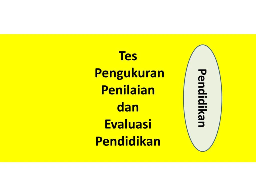 tes pengukuran penilaian dan evaluasi pendidikan