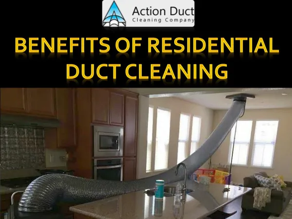 Benefits of Residential Duct Cleaning