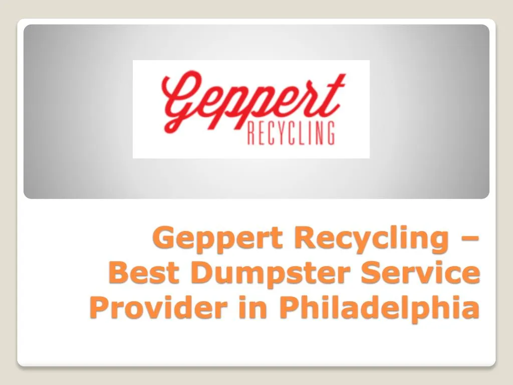 geppert recycling best dumpster service provider in p hiladelphia