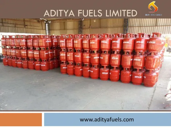 Aditya Fuels Limited One Stop Solution for Fuel Gas