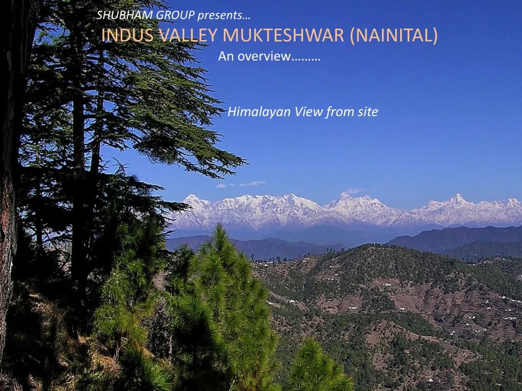 shubham group presents indus valley mukteshwar