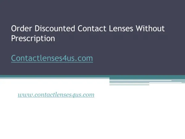 Order Discounted Contact Lenses Without Prescription - www.contactlenses4us.com