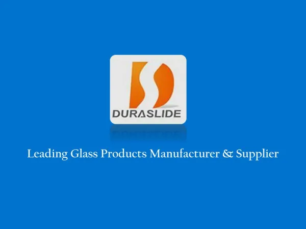 Glass Products Manufacturer & Supplier