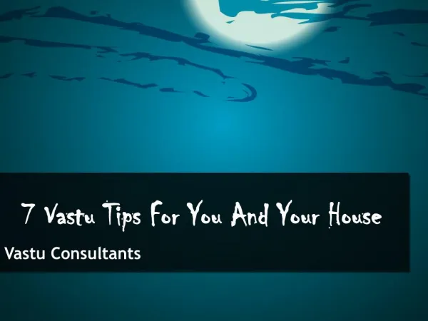 7 Ancient Vastu Tips For You And Your House